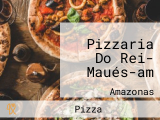 Pizzaria Do Rei- Maués-am