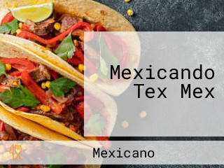 Mexicando Tex Mex