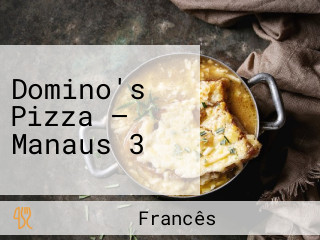 Domino's Pizza — Manaus 3