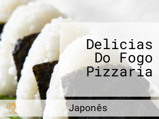 Delicias Do Fogo Pizzaria