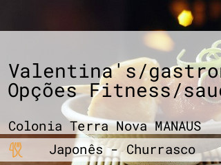 Valentina's/gastronomia- Opções Fitness/saudáveis