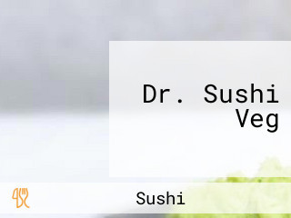 Dr. Sushi Veg