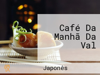 Café Da Manhã Da Val