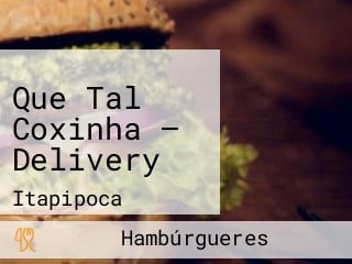 Que Tal Coxinha — Delivery