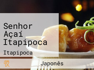 Senhor Açaí Itapipoca