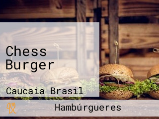 Chess Burger