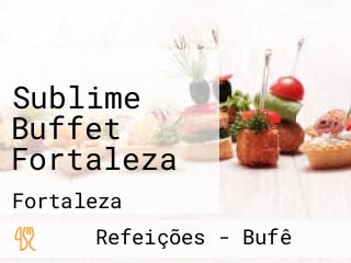 Sublime Buffet Fortaleza