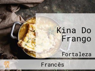 Kina Do Frango