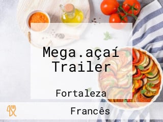 Mega.açaí Trailer