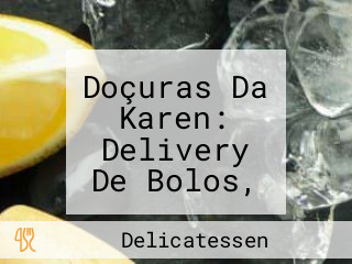 Doçuras Da Karen: Delivery De Bolos, Brownie, Dindin Gourmet, Bolo De Pote, Planalto Ayrton Senna, Fortaleza — Ce