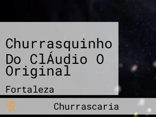 Churrasquinho Do ClÁudio O Original