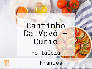 Cantinho Da Vovó — Curió