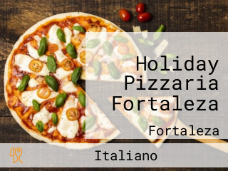 Holiday Pizzaria Fortaleza