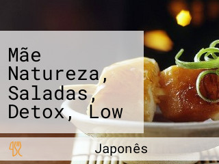 Mãe Natureza, Saladas, Detox, Low Carb, Vegano E Vegetariano