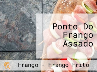 Ponto Do Frango Assado