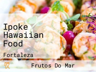 Ipoke Hawaiian Food