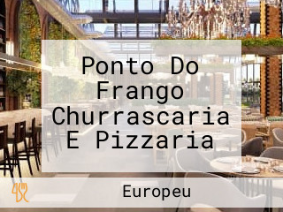 Ponto Do Frango Churrascaria E Pizzaria