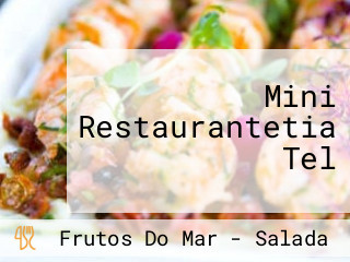 Mini Restaurantetia Tel