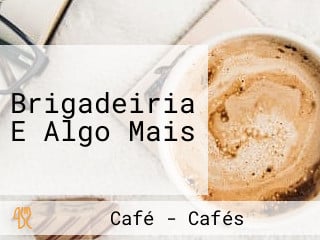 Brigadeiria E Algo Mais