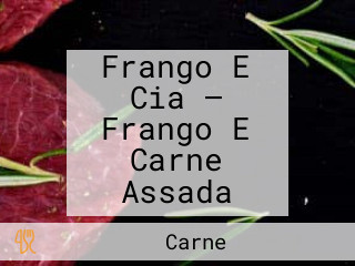 Frango E Cia — Frango E Carne Assada