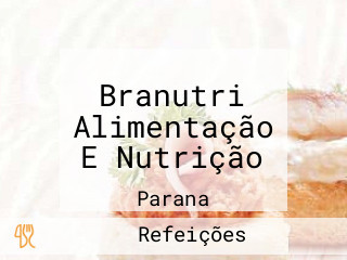 Branutri Alimentação E Nutrição