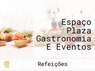 Espaço Plaza Gastronomia E Eventos