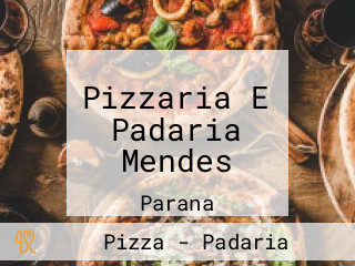 Pizzaria E Padaria Mendes