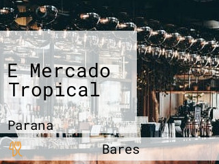 E Mercado Tropical