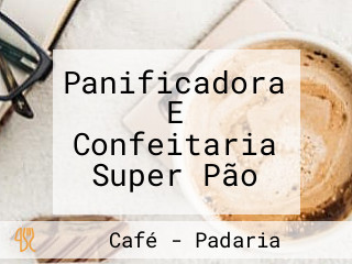 Panificadora E Confeitaria Super Pão