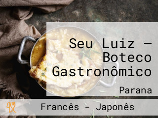 Seu Luiz — Boteco Gastronômico