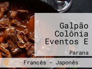 Galpão Colônia Eventos E