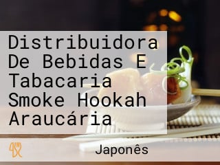 Distribuidora De Bebidas E Tabacaria Smoke Hookah Araucária