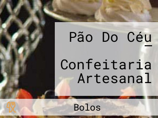 Pão Do Céu — Confeitaria Artesanal