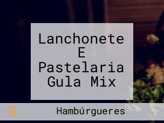 Lanchonete E Pastelaria Gula Mix