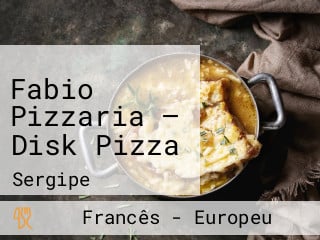 Fabio Pizzaria — Disk Pizza