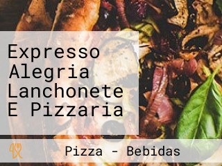 Expresso Alegria Lanchonete E Pizzaria
