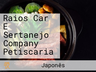 Raios Car E Sertanejo Company Petiscaria