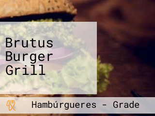 Brutus Burger Grill