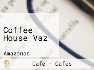 Coffee House Vaz