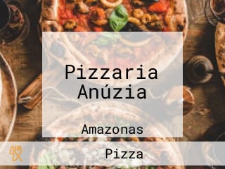 Pizzaria Anúzia