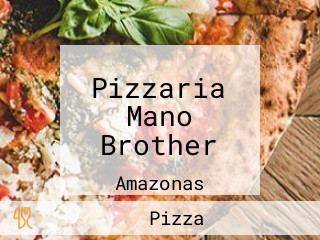 Pizzaria Mano Brother