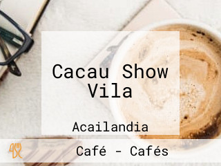 Cacau Show Vila