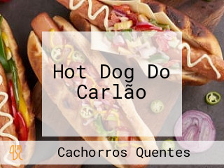 Hot Dog Do Carlão