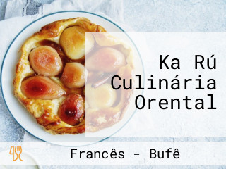 Ka Rú Culinária Orental