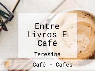 Entre Livros E Café