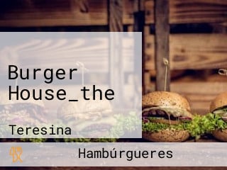 Burger House_the