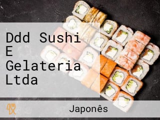 Ddd Sushi E Gelateria Ltda