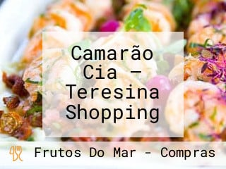 Camarão Cia – Teresina Shopping