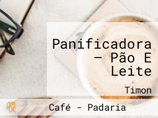 Panificadora — Pão E Leite