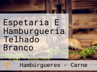 Espetaria E Hamburgueria Telhado Branco